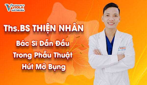  ThS.BS Thiện Nhân - Chuyên gia hàng đầu về phẫu thuật hút mỡ bụng tại Đà Nẵng