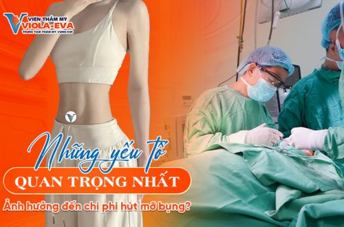 Những yếu tố quan trọng nhất ảnh hưởng đến chi phí hút mỡ bụng? [Có thể bạn chưa biết?]