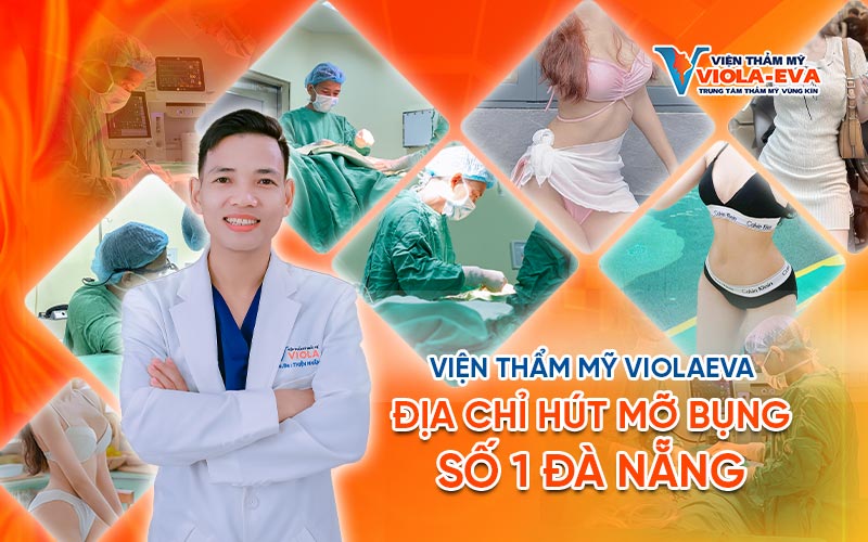 vien-tham-my-violaeva-dia-chi-hut-mo-bung-so-1-da-nang