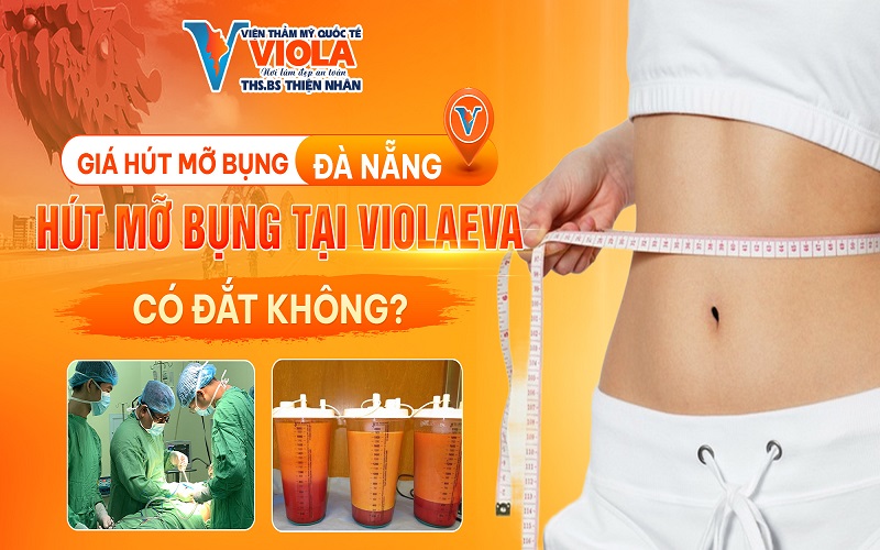 gia-hut-mo-bung-da-nang-hut-mo-bung-tai-violaeva-co-dat-khong