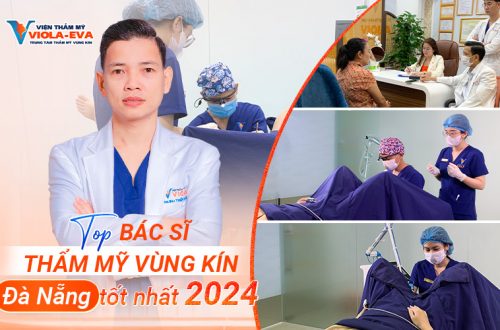 Top bác sĩ thẩm mỹ vùng kín Đà Nẵng tốt nhất 2024