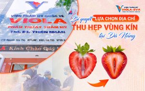 Bí quyết lựa chọn địa chỉ thu hẹp vùng kín tại Đà Nẵng