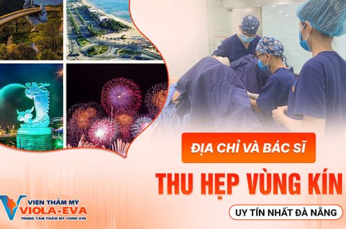 Địa chỉ và bác sĩ thu hẹp vùng kín uy tín nhất Đà Nẵng