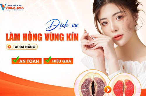 Dịch vụ làm hồng vùng kín Đà Nẵng, hiệu quả lâu dài