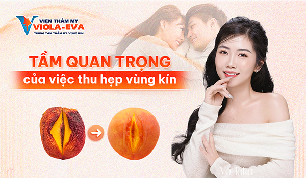 Tầm quan trọng của việc thu hẹp vùng kín