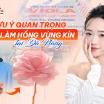 7-luu-y-quan-trong-khi-lam-hong-vung-kin-tai-da-nang