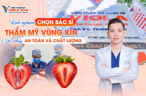 Kinh nghiệm chọn bác sĩ thẩm mỹ vùng kín ở Đà Nẵng an toàn và chất lượng