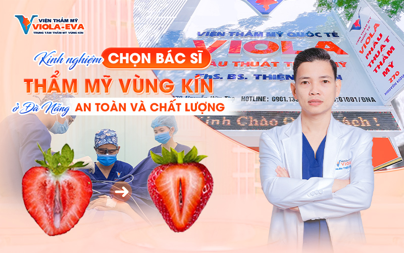 kinh-nghiem-chon-bac-si-tham-my-vung-kin-o-da-nang-an-toan-va-chat-luong