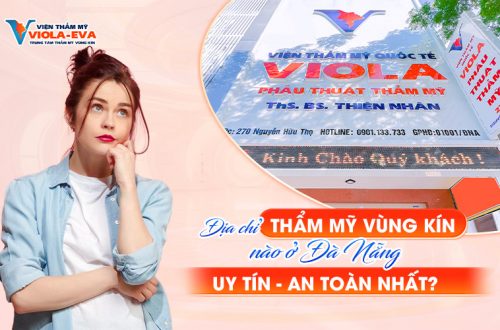 Địa chỉ thẩm mỹ vùng kín nào ở Đà Nẵng uy tín, an toàn nhất?