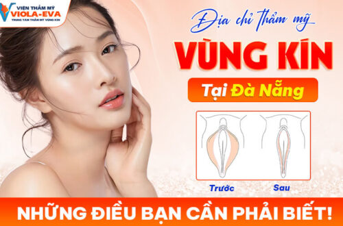 Địa chỉ thẩm mỹ vùng kín tại Đà Nẵng - Những điều bạn cần phải biết!