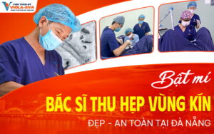 bat-mi-bac-si-nao-o-da-nang-thuc-hien-thu-hep-vung-kin-dep-va-an-toan--