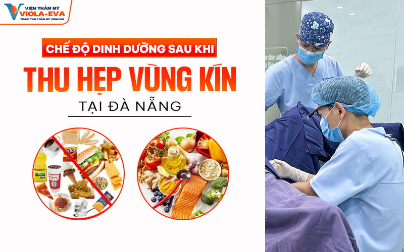 che-do-dinh-duong-sau-khi-thu-hep-vung-kin-tai-da-nang