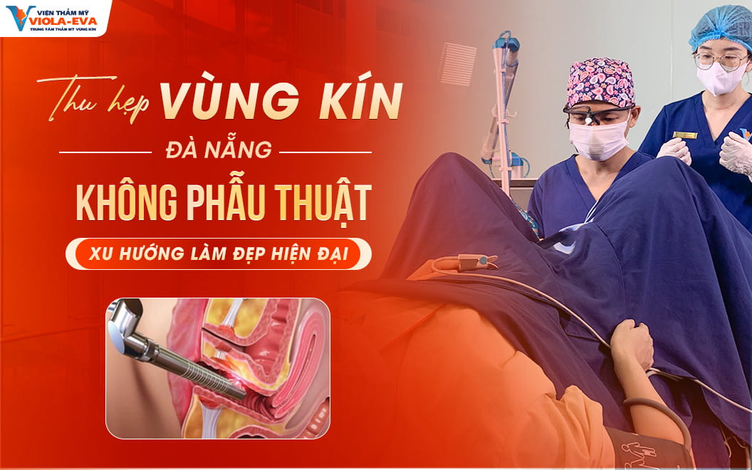 thu-hep-vung-kin-da-nang-khong-phau-thuat–xu-huong-lam-dep-hien-dai