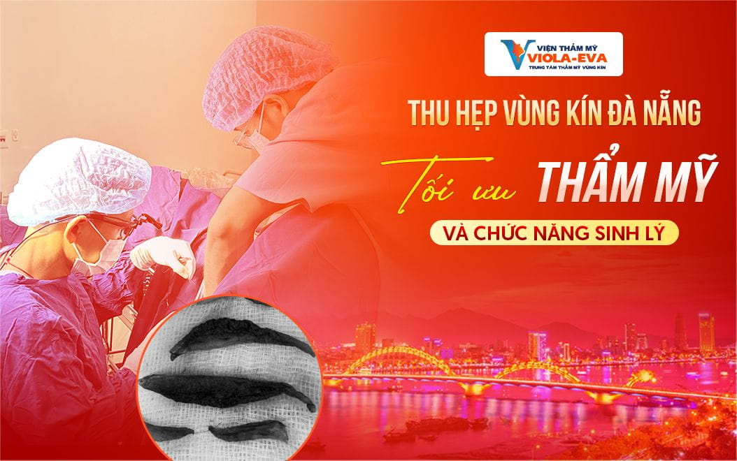 thu-hep-vung-kin-da-nang-toi-uu-ca-tham-my-va-chuc-nang-sinh-ly