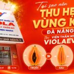 tai-sao-nen-thu-hep-vung-kin-da-nang-tai-vien-tham-my-violaeva